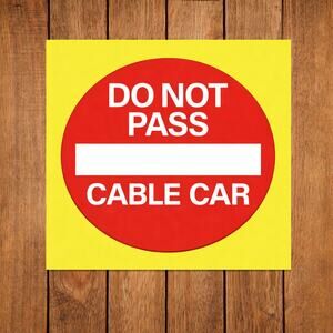 San Francisco California Do Not Pass Cable Car Sign Railway Train Trolly Rail